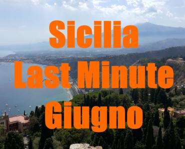 Giugno in Sicilia Orientale 2019 eventi sagre Offerte LastMinute vacanza mare dove dormire